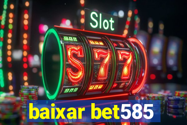 baixar bet585